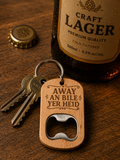 Away An Bile Yer Heid Wooden Bottle Opener Keyring