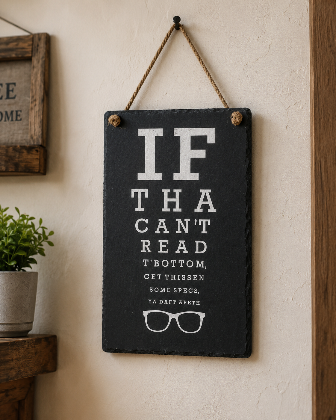 “If Tha Can’t Read T’Bottom…” Funny Yorkshire Slate Sign – Rustic Northern Wall Décor