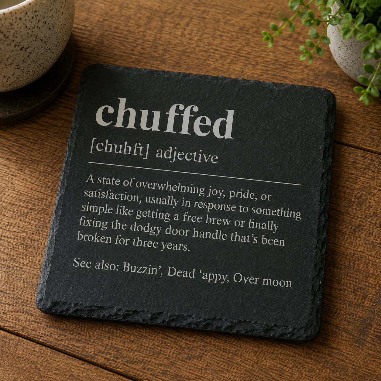 “Chuffed” Yorkshire Slate Coaster – Rustic Northern Saying Gift